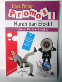 Cara Pintar Promosi Murah dan Efektif Sebuah Panduan Lengkap