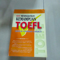 Kiat Meningkatkan Kemampuan Toefl Untuk Tingkat Lanjut