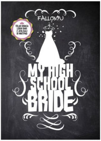 My High School Bride