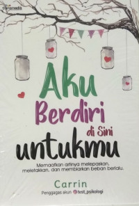 AKU BERDIRI DI SINI UNTUKMU