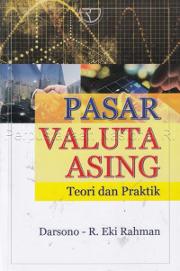 Pasar valuta asing : teori dan praktik