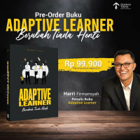 ADAPTIVE LEARNER ; Berubah tiada henti