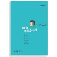 DIARY INTROVERT : CATATAN DARI BALIK DUNIA YANG HENING