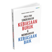 Tips dan trik singkirkan kebiasaan buruk dan membangun kebiasaan baik