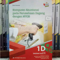 Komputer Akuntansi pada Perusahaan Dagang dengan MYOB 1D, (Kurikulum 2013), Kelas Xi