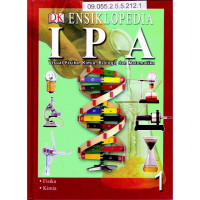 ENSIKLOPEDIA IPA ; FISIKA DAN KIMIA JILID 1