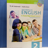 PATHWAY TO ENGLISH for Senior High School and MA Grade XI General Programme