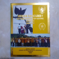 JAYALAH BANGSAKU ; SATU ABAD KEBANGKITAN NASIONAL INDONESIA 1908-2008