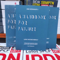 A HANDBOOK FOR FAILURE