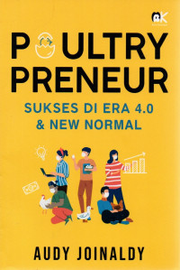 POULTRY PRENEUR ; sukses di era 4.0 & new normal