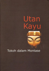 Utan Kayu : Tokoh dalam Montase