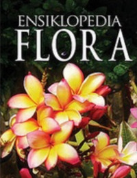 ENSIKLOPEDIA FLORA ; JIL.4