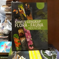 KAMUS LENGKAP FLORA - FAUNA INDONESIA JILID 2