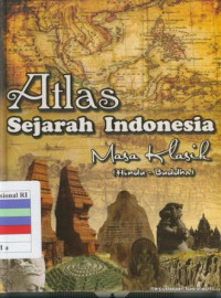 Atlas Sejarah Indonesia Masa Klasik (Hindu-Buddha)