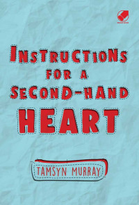 Instructions for a second - hand heart