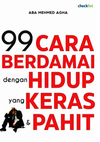 99 Cara berdamai dengan hidup keras & pahit