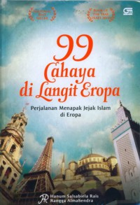 99 Cahaya di langit Eropa : perjalanan menapak jejak islam di Eropa