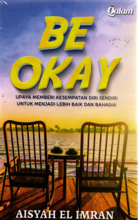 BE OKAY