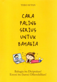 Cara paling serius untuk bahagia