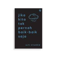 Jika kita tak pernah baik-baik saja