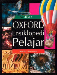 OXFORD ENSIKLOPEDI PELAJAR ABAD ES - BENDUNGAN JIL 1