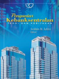 Pengantar Kebanksentralan Teori dan Praktik di Indonesia