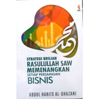 Strategi Brilian Rasulullah SAW Memenangkan Setiap Persaingan Bisnis