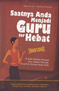 Saatnya Anda Menjadi Guru terHebat