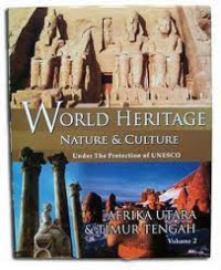 World Heritage Nature & Culture Volume under the protection of unesco Volume 2: Afrika Utara & Timur Tengah