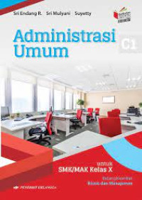 Administrasi Umum untuk SMK/MAK kelas X Kurikulum 2013