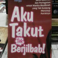 Aku Takut Tak Berjilbab