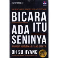 the secret habits to master your art of speaking : Bicara Itu ada seninya, Rahasia Komunikasi yang efektif