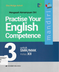 Mandiri practise your english competence untuk smk/mak kelas xii