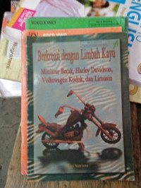 Berkreasi dengan Limbah Kayu Miniatur Becak, Harley Davidson, Volkswagen Kodok, dan Limusin