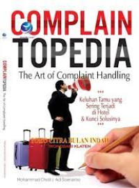 Complaintopedia : The Art Of Complaint Handling