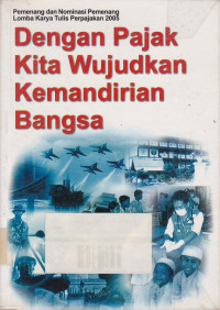 DENGAN PAJAK KITA WUJUDKAN KEMANDIRIAN BANGSA