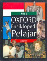 OXFORD ENSIKLOPEDI PELAJAR BIOGRAFI JIL 9