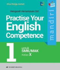 Mandiri practise your english competence untuk smk/mak kelas x