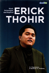 Kisah, perjuangan, dan inspirasi Eruck Thohir