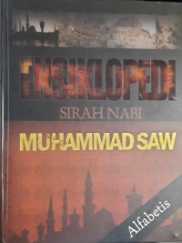 ENSIKLOPEDI SIRAH NABI MUHMMMAD ALFABETIS JILID 6