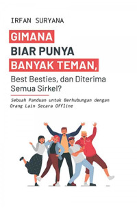 GIMANA BIAR PUNYA BANYAK TEMAN, BEST BESTIES, DAN DITERIMA SEMUA SIRKEL