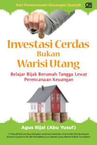 Investasi Cerdas Bukan Warisi Utang ; Belajar Bijak Berumah Tangga Lewat Perencanaan Keuangan