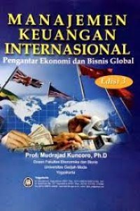 Manajemen kuangan internasional : pengantar ekonomi dan bisnis global