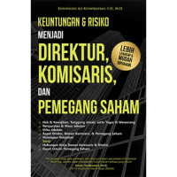 Keuntungan & Risiko Menjadi Direktur, Komisaris, dan Pemegang Saham