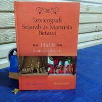 Lexicografi Sejarah & Manusia Betawi Jilid I Sejarah dan Alamnya