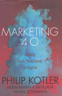 Marketing 4.0 : moving from traditional to digital