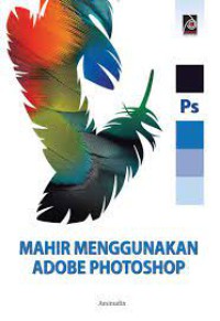 MAHIR MENGGUNAKAN ADOBE PHOTOSHOP