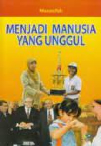 Menjadi manusia yang unggul