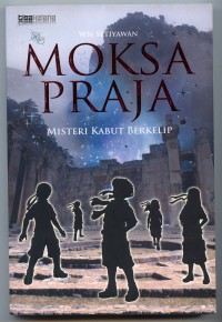 Moksa Praja : Misteri Kabut Berkelip