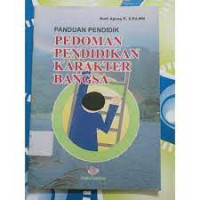 Panduan Pendidik Pedoman Pendidikan Karakter Bangsa